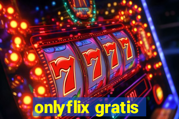 onlyflix gratis